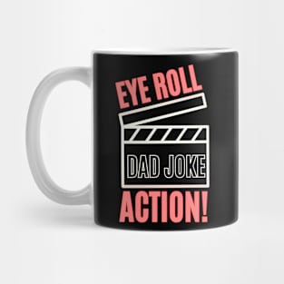 Eye Roll, Action! Mug